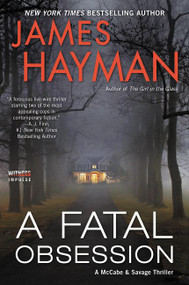 A Fatal Obsession (A McCabe and Savage Thriller) by James Hayman, 9780062876690