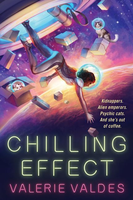 Chilling Effect by Valerie Valdes, 9780062877239