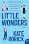 Little Wonders (A Novel) by Kate Rorick, 9780062877215