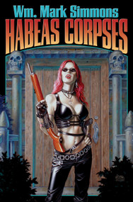 Habeas Corpses by Wm. Mark Simmons, 9781416521259