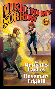 Music to My Sorrow by Mercedes Lackey, Rosemary Edghill, 9781416521471