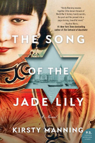 The Song of the Jade Lily (A Novel) - 9780062882011 by Kirsty Manning, 9780062882011