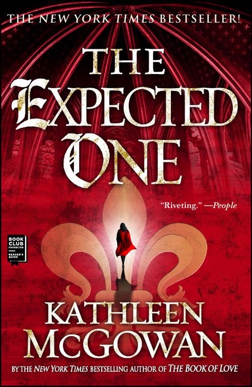 The Expected One (A Novel) by Kathleen McGowan, 9781416531692
