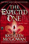 The Expected One (A Novel) by Kathleen McGowan, 9781416531692