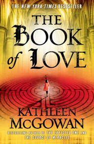 The Book of Love (A Novel) by Kathleen McGowan, 9781416531708