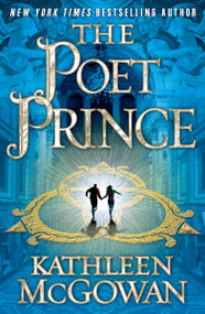 The Poet Prince (A Novel) by Kathleen McGowan, 9781416531715