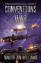 Conventions of War (Dread Empire's Fall) by Walter Jon Williams, 9780062884787