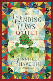 The Winding Ways Quilt (An Elm Creek Quilts Novel) by Jennifer Chiaverini, 9781416533153