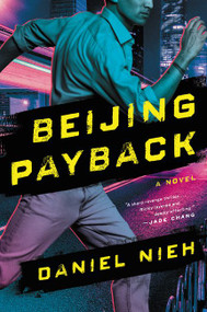 Beijing Payback (A Novel) - 9780062886651 by Daniel Nieh, 9780062886651