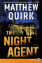 The Night Agent (A Novel) - 9780062887382 by Matthew Quirk, 9780062887382