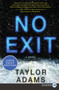 No Exit (A Novel) - 9780062887375 by Taylor Adams, 9780062887375