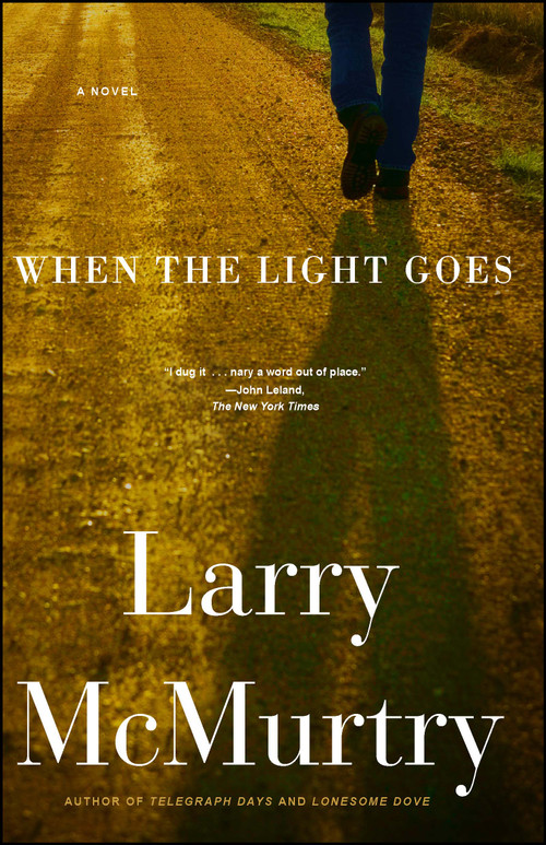 When the Light Goes (A Novel) by Larry McMurtry, 9781416534273