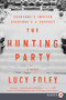The Hunting Party (A Novel) - 9780062887535 by Lucy Foley, 9780062887535