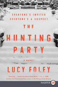The Hunting Party (A Novel) - 9780062887535 by Lucy Foley, 9780062887535