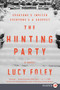 The Hunting Party (A Novel) - 9780062887535 by Lucy Foley, 9780062887535