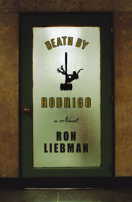 Death by Rodrigo (A Novel) by Ron Liebman, 9781416535270