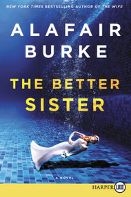 The Better Sister (A Novel) - 9780062887955 by Alafair Burke, 9780062887955