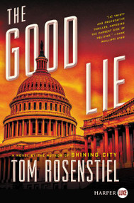 The Good Lie (A Novel) - 9780062888297 by Tom Rosenstiel, 9780062888297