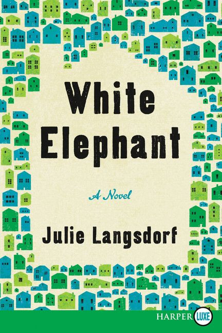 White Elephant (A Novel) - 9780062888303 by Julie Langsdorf, 9780062888303