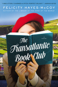 The Transatlantic Book Club (A Novel) by Felicity Hayes-McCoy, 9780063037397