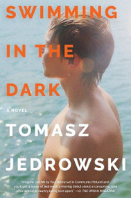 Swimming in the Dark (A Novel) - 9780062890016 by Tomasz Jedrowski, 9780062890016