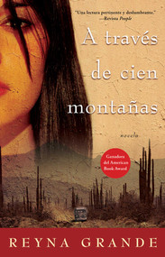 A traves de cien montanas (Across a Hundred Mountains) (Novela) (Spanish Edition) by Reyna Grande, 9781416544746