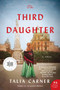 The Third Daughter (A Novel) by Talia Carner, 9780062896889