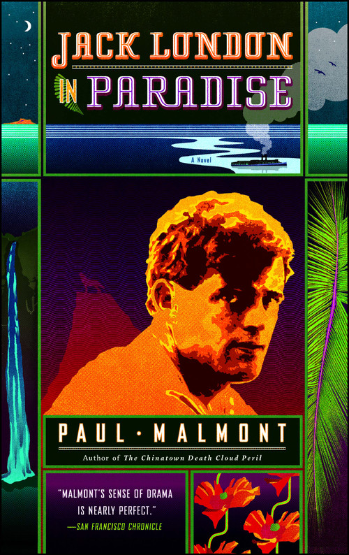 Jack London in Paradise (A Novel) by Paul Malmont, 9781416547235
