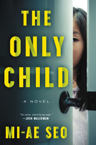 The Only Child (A Novel) by Mi-ae Seo, 9780062905048