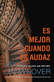 Mejor cuando es atrevido (Spanish Edition) by Jay Crownover, 9780718080242