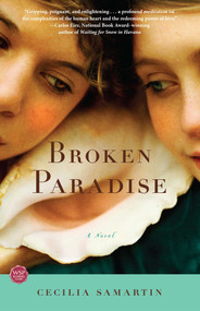 Broken Paradise (A Novel) by Cecilia Samartin, 9781416550396