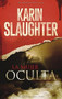 mujer oculta by Karin Slaughter, 9780718087968