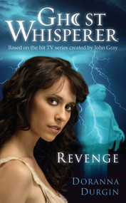 Ghost Whisperer: Revenge by Doranna Durgin, 9781416550945