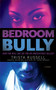 Bedroom Bully by Trista Russell, 9781416553922