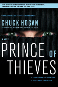 Prince of Thieves (A Novel) by Chuck Hogan, 9781416554905