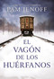 vagón de los huérfanos by Pam Jenoff, 9781418598846