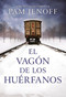 vagón de los huérfanos (Spanish Edition) by Pam Jenoff, 9781418598846