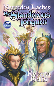 By Slanderous Tongues - 9781416555315 by Mercedes Lackey, Roberta Gellis, 9781416555315