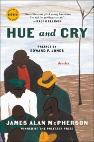 Hue and Cry (Stories) by James Alan McPherson, Edward P. Jones, 9780062909732