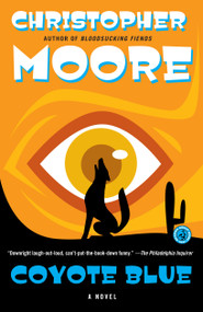 Coyote Blue (A Novel) by Christopher Moore, 9781416558477