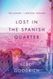 Lost in the Spanish Quarter (A Novel of Naples) by Heddi Goodrich, 9780062910233