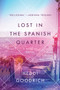 Lost in the Spanish Quarter (A Novel of Naples) by Heddi Goodrich, 9780062910233