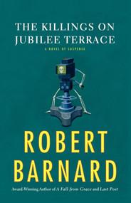 The Killings on Jubilee Terrace (A Novel of Suspense) by Robert Barnard, 9781416559436