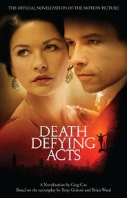 Death Defying Acts (A Novelization) by Greg Cox, 9781416560791