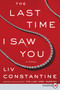The Last Time I Saw You (A Novel) - 9780062912084 by Liv Constantine, 9780062912084