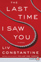 The Last Time I Saw You (A Novel) - 9780062912084 by Liv Constantine, 9780062912084