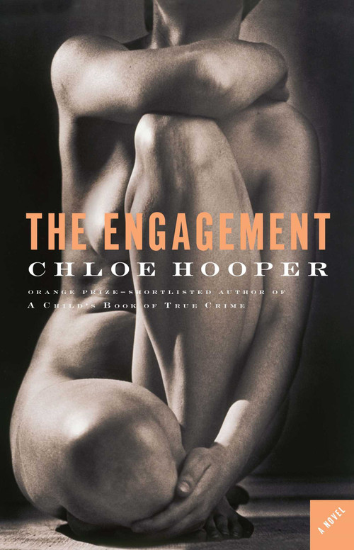 The Engagement (A Novel) by Chloe Hooper, 9781416561637