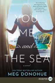 You, Me, and the Sea (A Novel) - 9780062912398 by Meg Donohue, 9780062912398