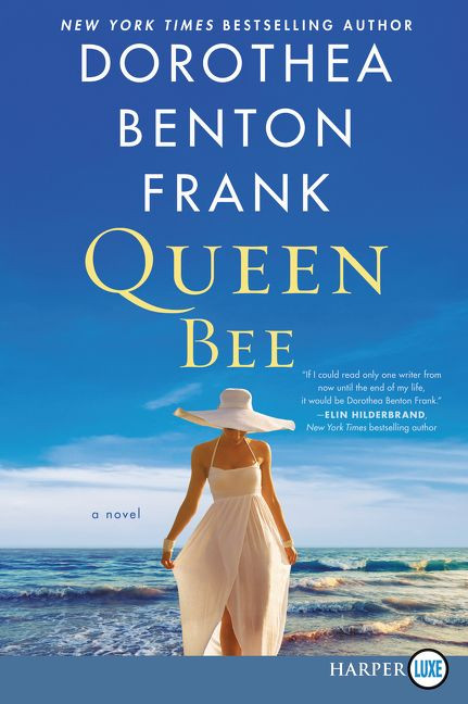Queen Bee (A Novel) - 9780062912602 by Dorothea Benton Frank, 9780062912602