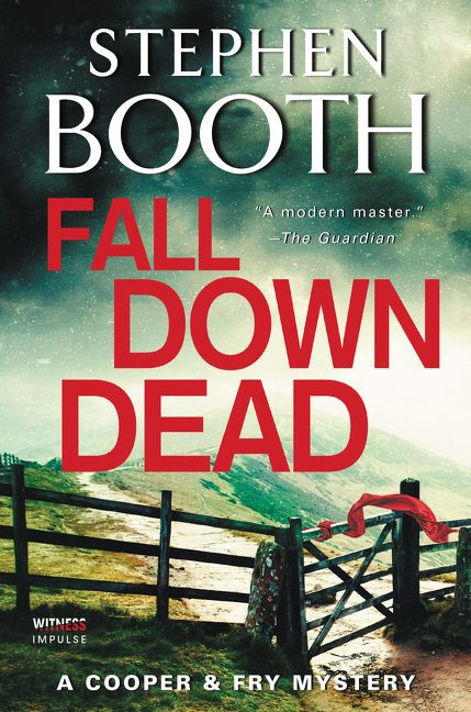 Fall Down Dead (A Cooper & Fry Mystery) by Stephen Booth, 9780062912787